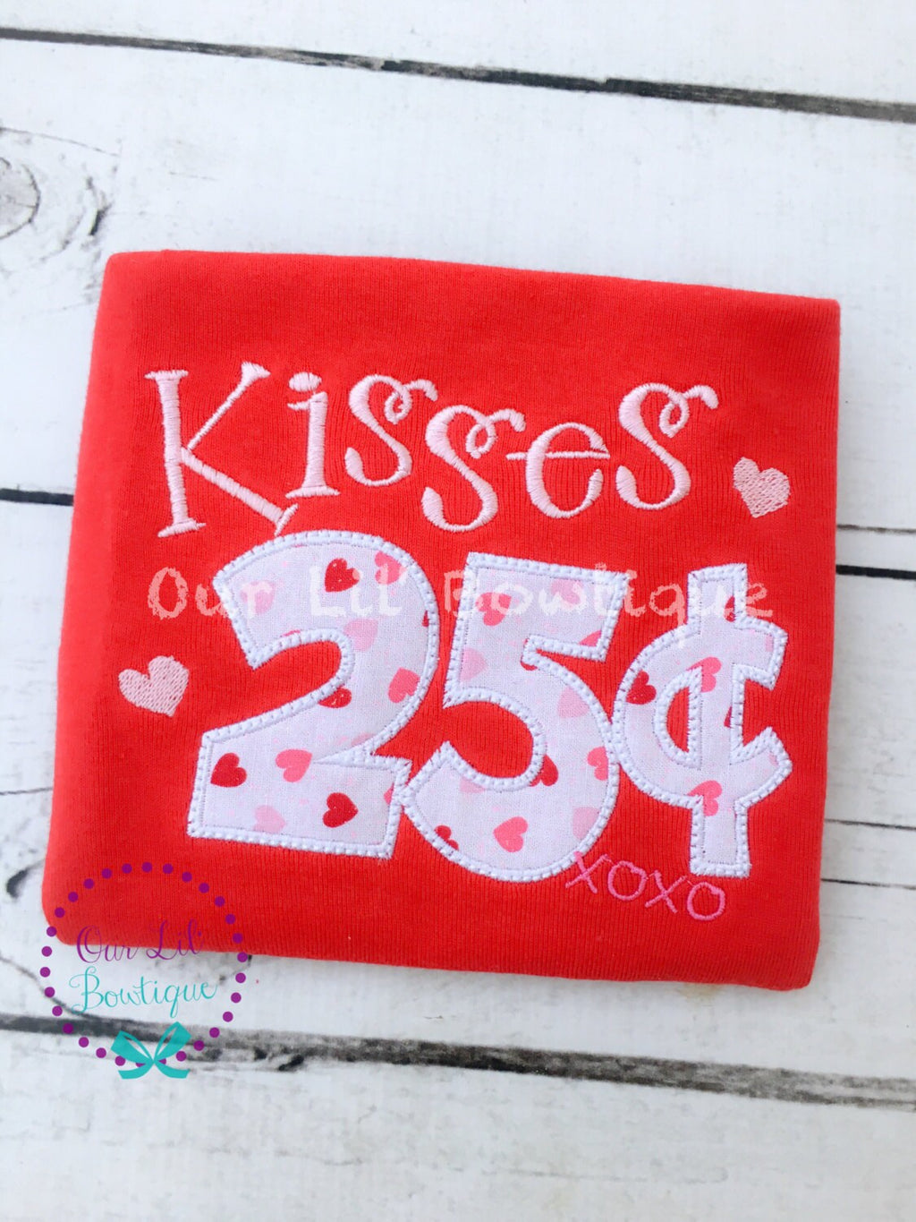 Valentine's Day Shirt: Kisses 25 Cents Appliqué - Personalized Girls Shirt