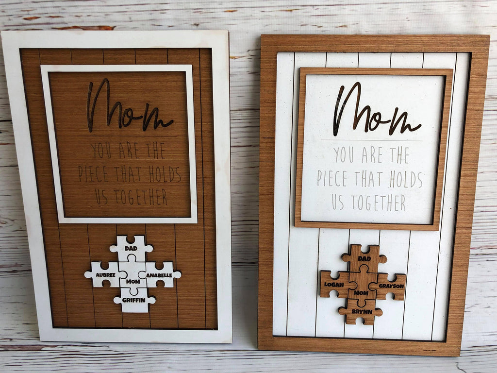 Mothers Day Puzzle Sign - Mothers Day Gift - Mom You Are The Piece That Holds Us Together - Gift - Laser Engraved - Puzzle Pieces Sign