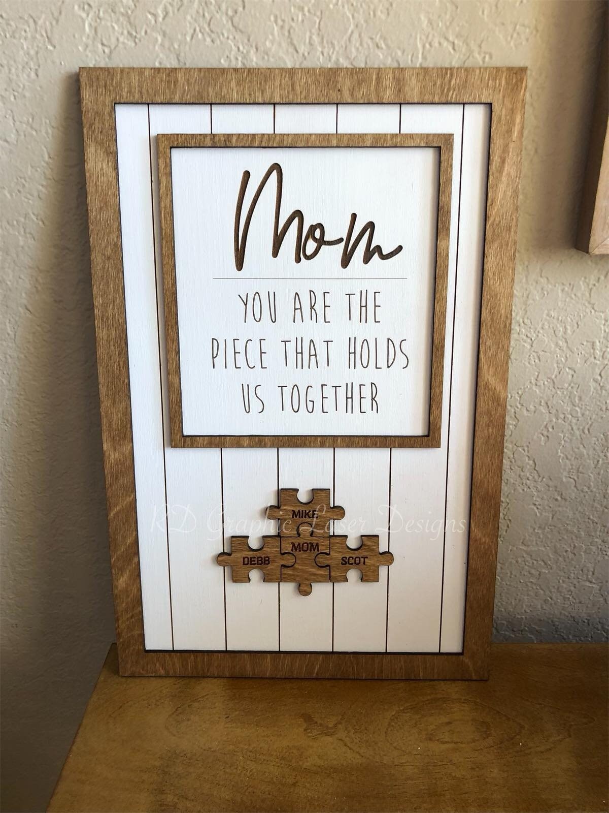 Mothers Day Puzzle Sign - Mothers Day Gift - Mom You Are The Piece That Holds Us Together - Gift - Laser Engraved - Puzzle Pieces Sign