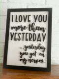 Funny Sign - Fathers Day Gift - Anniversary Sign - Valentines Gift - Gifts for Him - Gift for Her