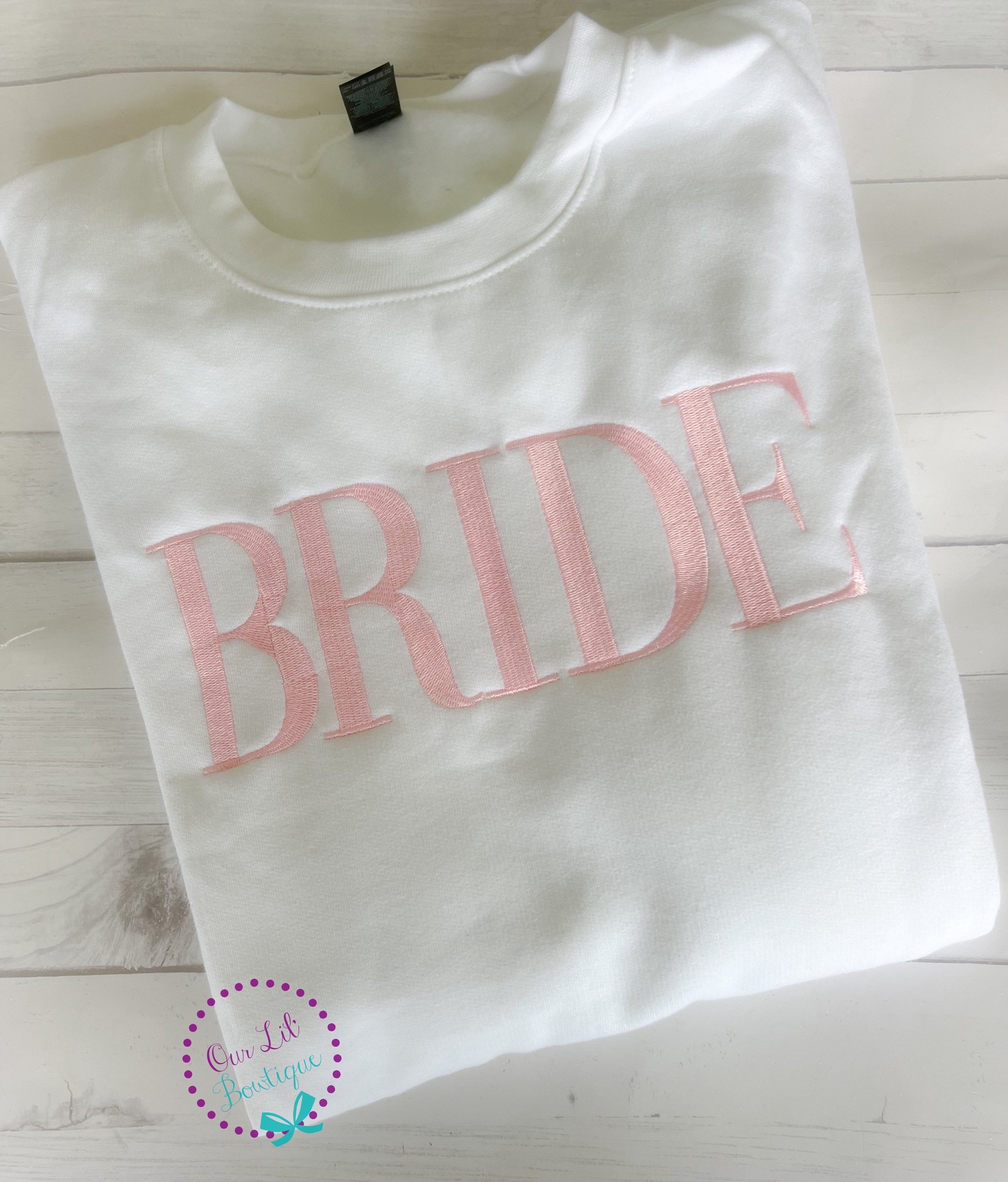 Bride Embroidered Sweatshirt: Bridal Shower Gift