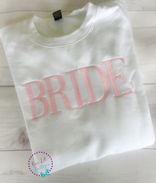 Bride Embroidered Sweatshirt: Bridal Shower Gift