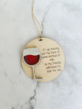Wine Ornament - Mom Ornaments - Best Friends Ornament - Girls Night - Wine Gift - Wine Tags - Wine Wood Ornament - Gifts for Girlfriend
