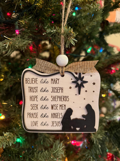 Believe Like Mary - Trust Like Joseph - Religious Ornament - Christian Christmas Ornament - Faith Ornament - Bible Study Ornament