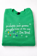 Might Just Jingle Some of the Way Sweatshirt -Christmas Sweatshirt - Christmas Lights