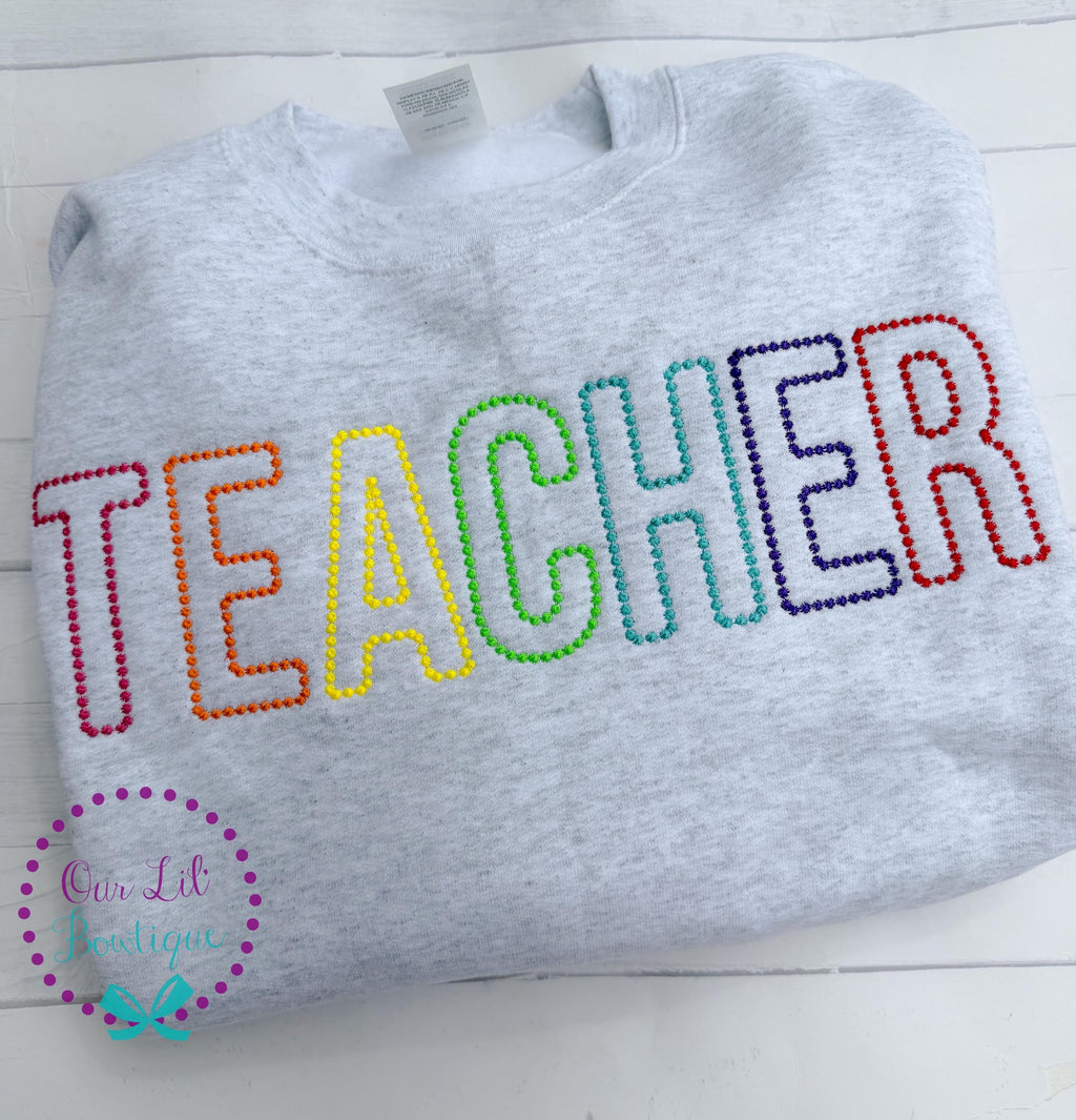 Teacher Sweatshirt - Teacher Embroidered Shirt - Rainbow - Back to School Shirt - Spirit Shirt - Teacher Gift
