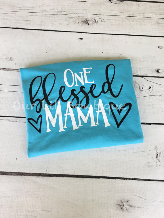 One Blessed Mama - T-Shirt - Tank - Fun Shirt - Mothers Day - Mama Shirt - Grandma Shirt - Mothers Day Shirt