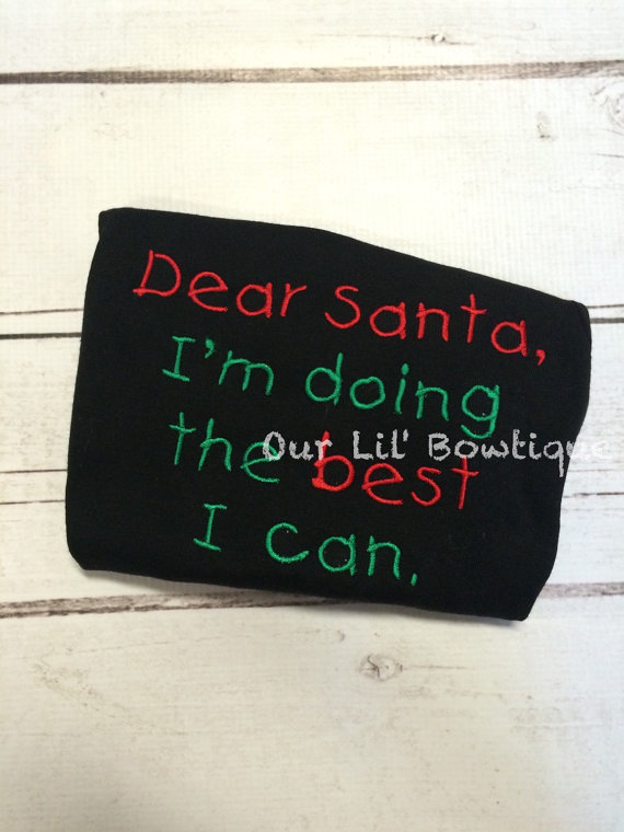 Dear Santa Shirt - Dear Santa I'm Doing The Best I Can - Santa Shirt - Kids Christmas Shirt