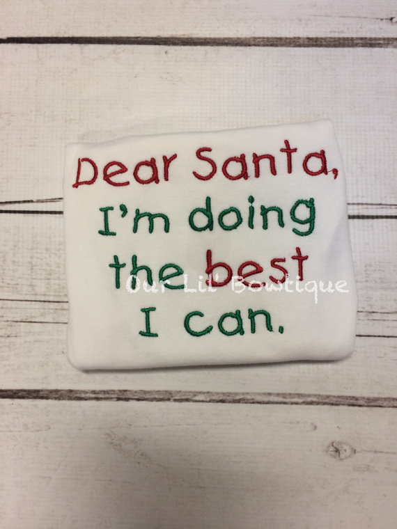 Dear Santa Shirt - Dear Santa I'm Doing The Best I Can - Santa Shirt - Kids Christmas Shirt